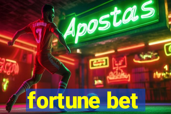 fortune bet